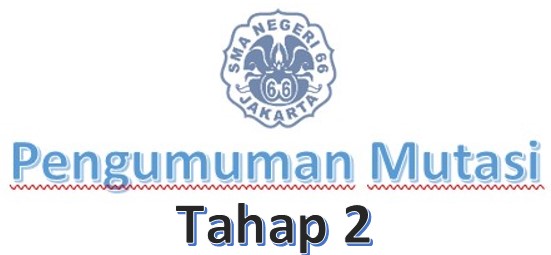 Mutasi Tahap 2 Semester Genap 2024 – 2025